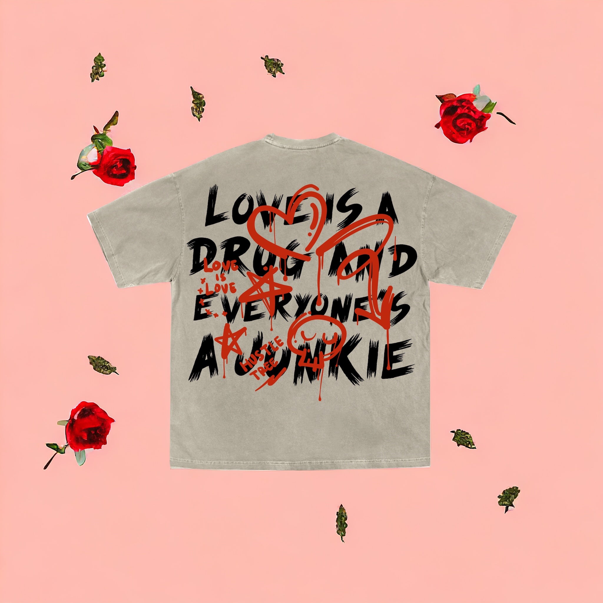 Love is Drug & Everyone's A Junkie Tee – HUSTLE TREE UNIVERSITY